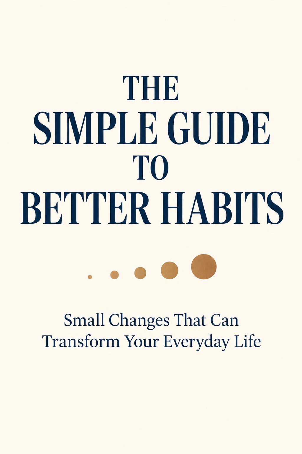 Cover of The Simple Guide to Better Habits